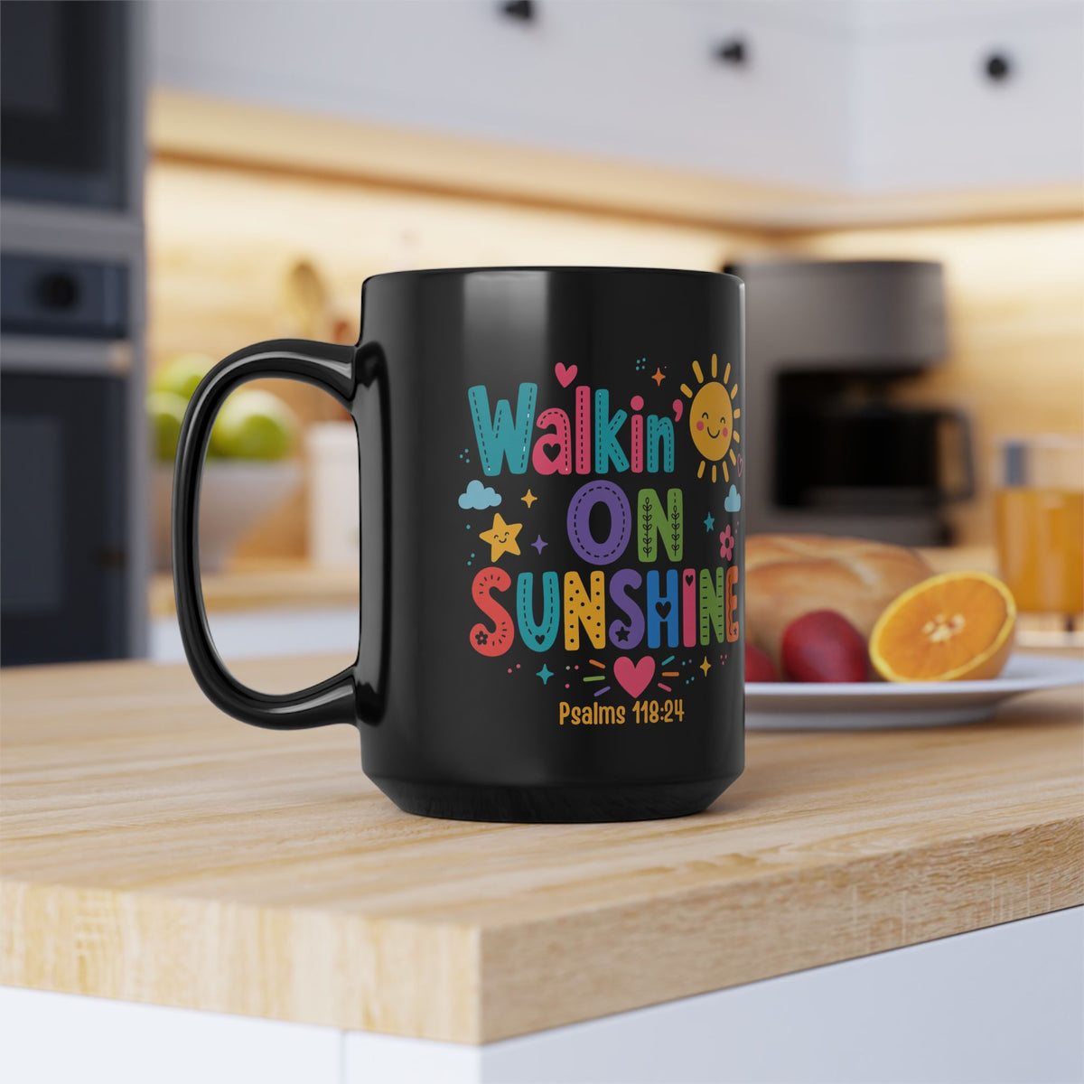 Walkin' on Sunshine Mug – Colorful Christian Psalm 118:24 Coffee Cup (11oz & 15oz)