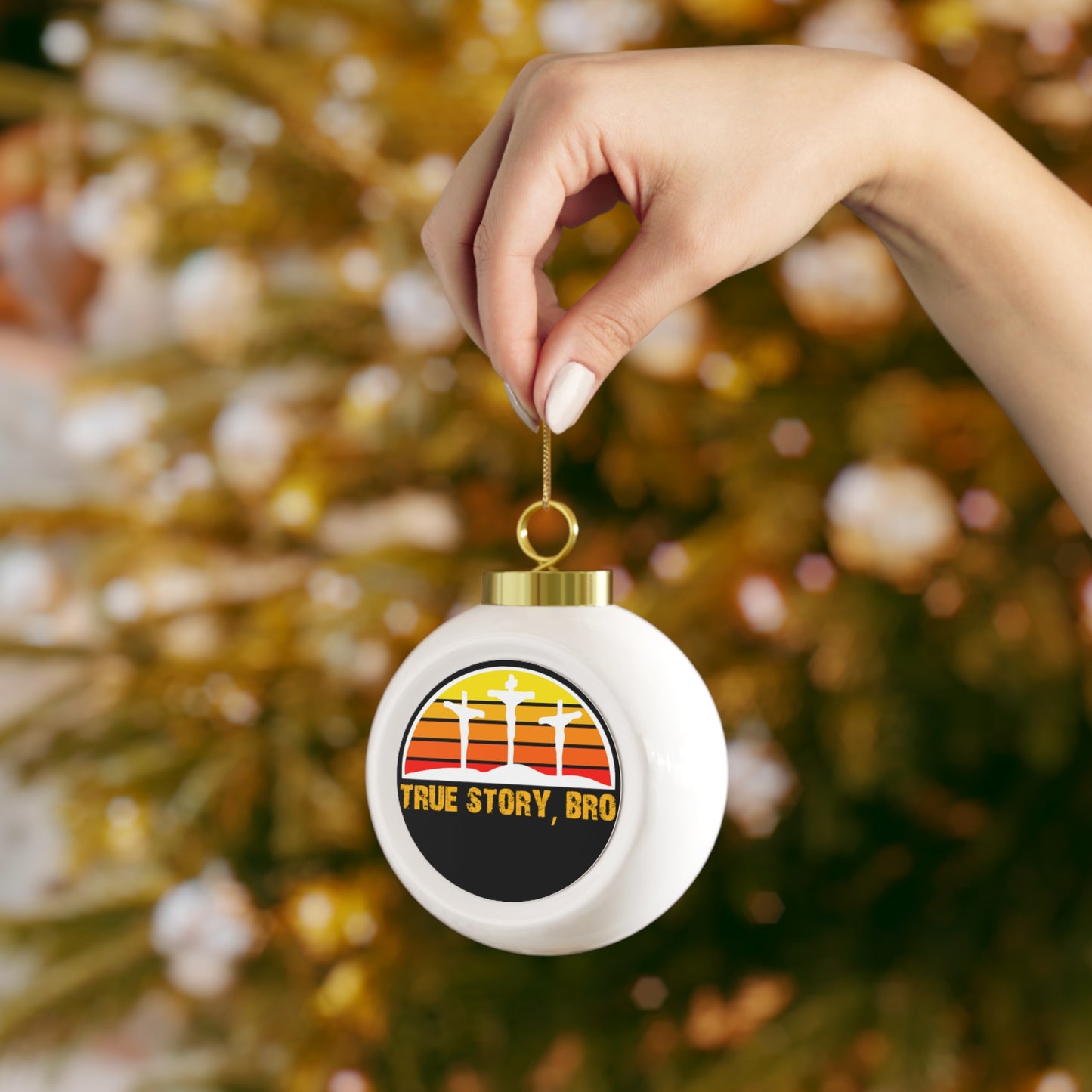 True Story Bro - Christmas Ball Ornament