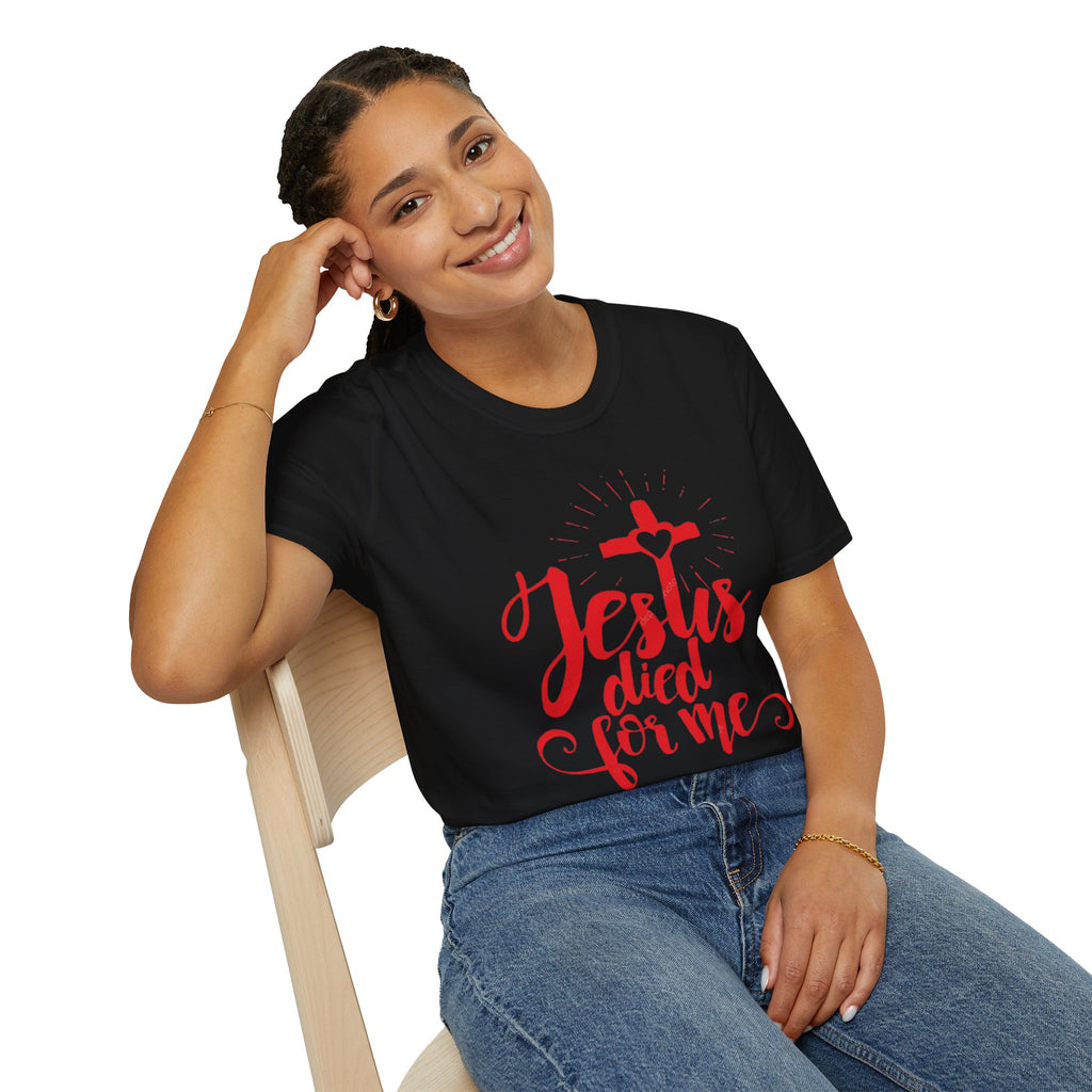 Jesus Died for Me Christian Faith T-Shirt