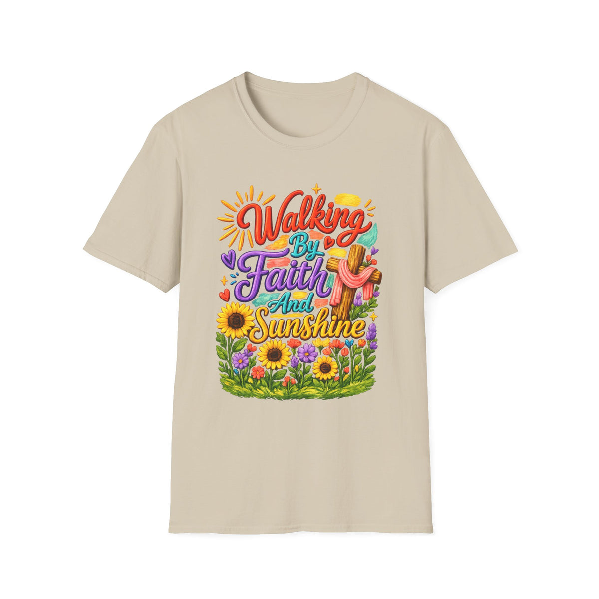 Walking By Faith and Sunshine T-Shirt