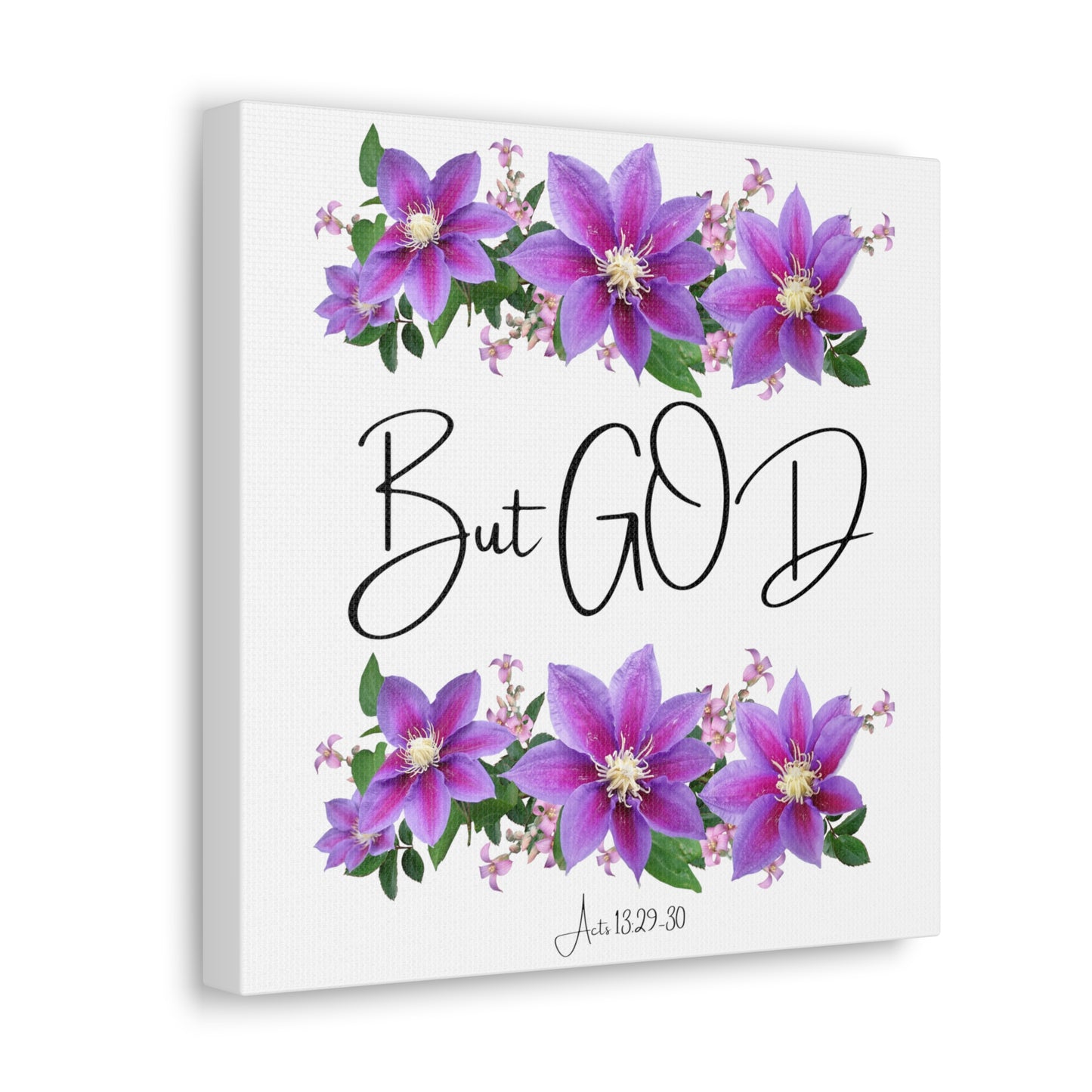 But GOD - Acts 13 29-30 Canvas Gallery Wraps