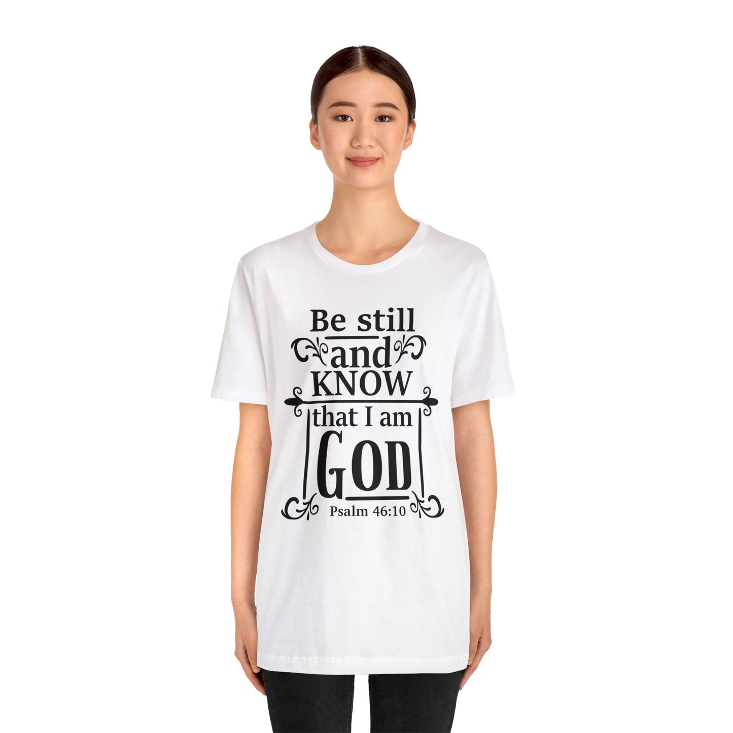 Be Still and Know - Unisex Jersey Short Sleeve Tee