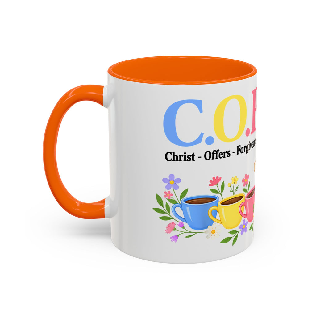 Coffee Lover Floral Graphic - C.o.f.f.e.e. (Christ - Offers - Forgiveness - For Everyone - Everywhere)  Accent Coffee Mug (11, 15oz)