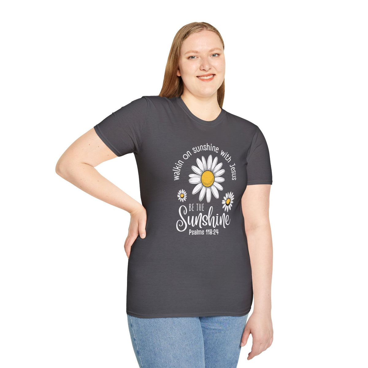 Be the Sunshine Daisy T-Shirt — "Walkin' on Sunshine with Jesus" Christian Tee (Psalm 118:24)