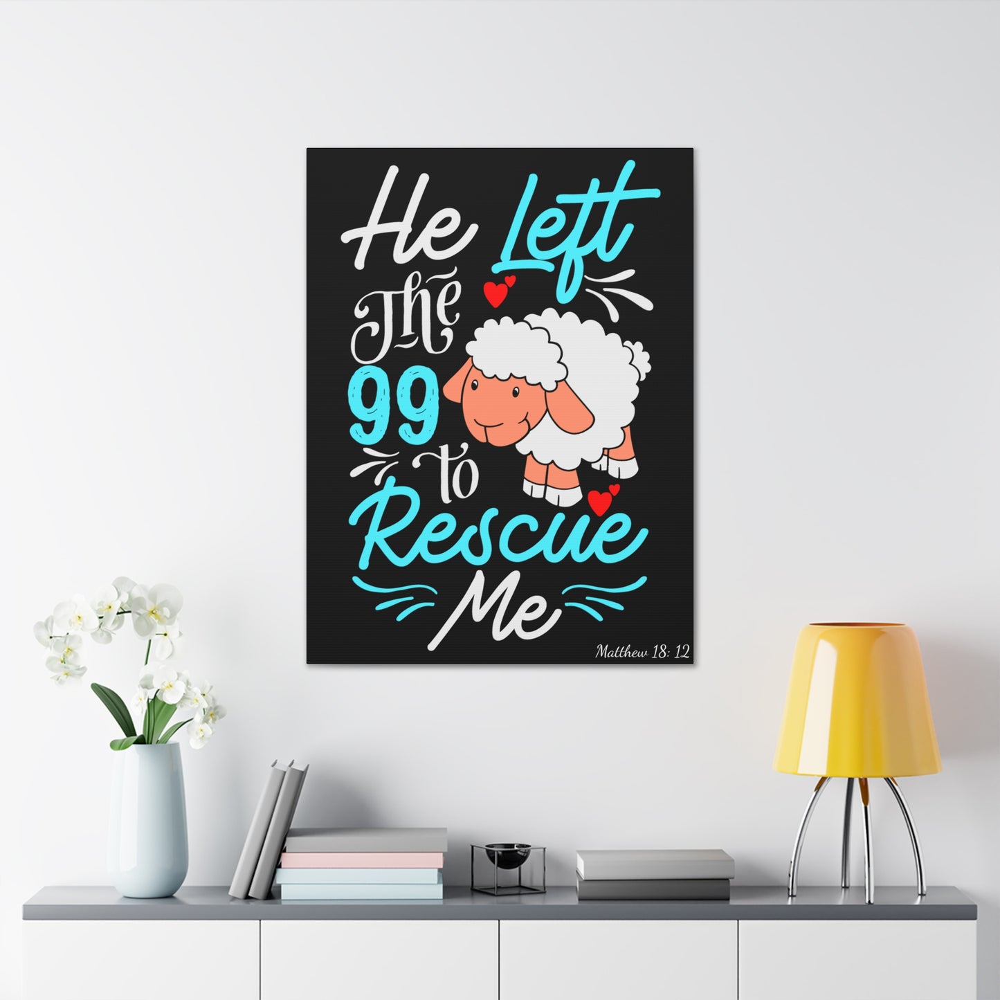 He Left the 99 to Rescue Me Matthew 18: 12 Canvas Gallery Wraps