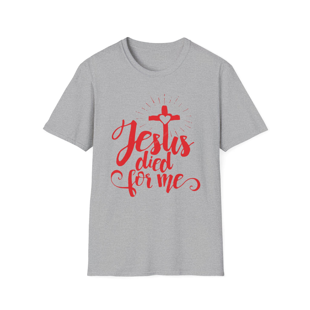 Jesus Died for Me Christian Faith T-Shirt