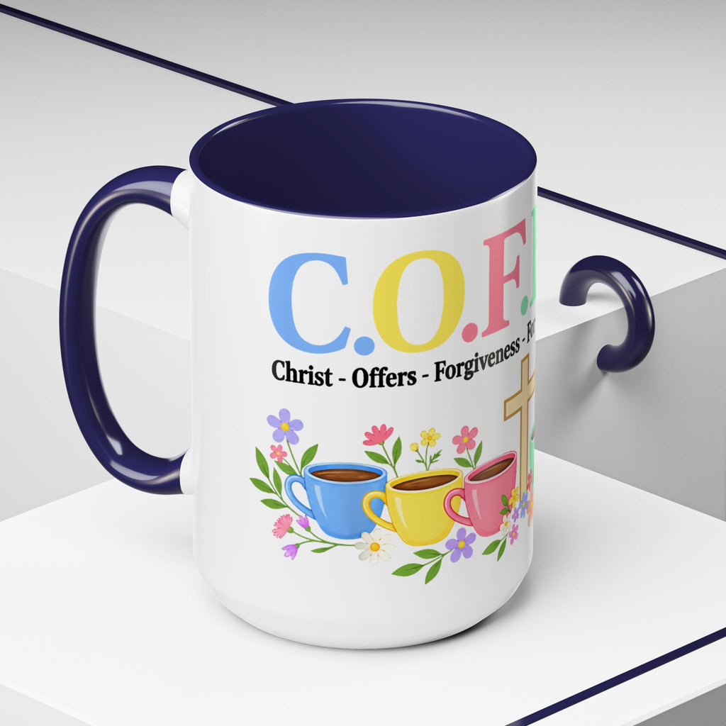 Coffee Lover Floral Graphic - C.o.f.f.e.e. (Christ - Offers - Forgiveness - For Everyone - Everywhere)  Accent Coffee Mug (11, 15oz)
