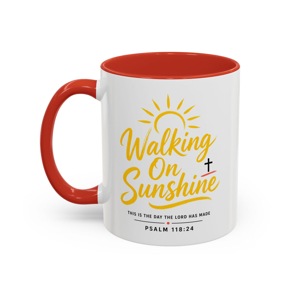 Walking on Sunshine Psalms 118:24  Accent Coffee Mug (11, 15oz)
