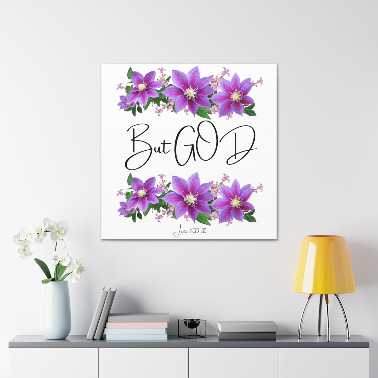 But GOD - Acts 13 29-30 Canvas Gallery Wraps