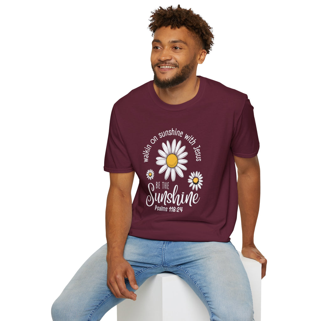 Be the Sunshine Daisy T-Shirt — "Walkin' on Sunshine with Jesus" Christian Tee (Psalm 118:24)