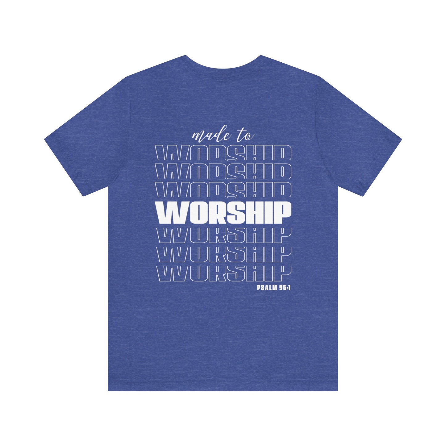 MADE TO WORSHIP - Unisex Jersey Short Sleeve Tee