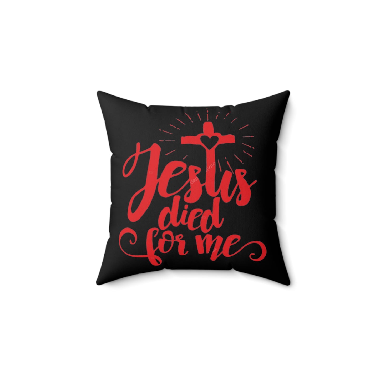 Jesus Died For Me - Faux Suede Square Pillow