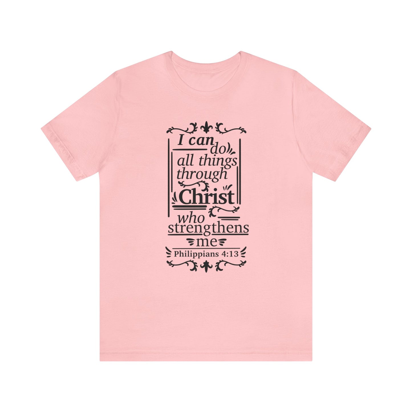 I Can Do All Things - Unisex Jersey Short Sleeve Tee