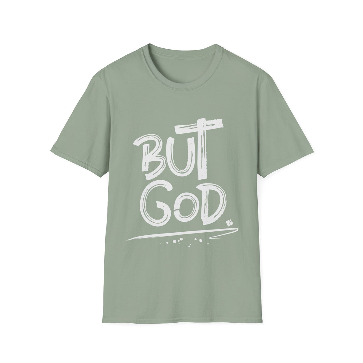 But GOD - Mens and Womans  Softstyle T-Shirt