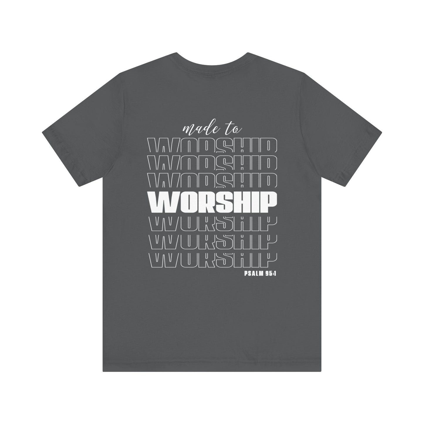 MADE TO WORSHIP - Unisex Jersey Short Sleeve Tee