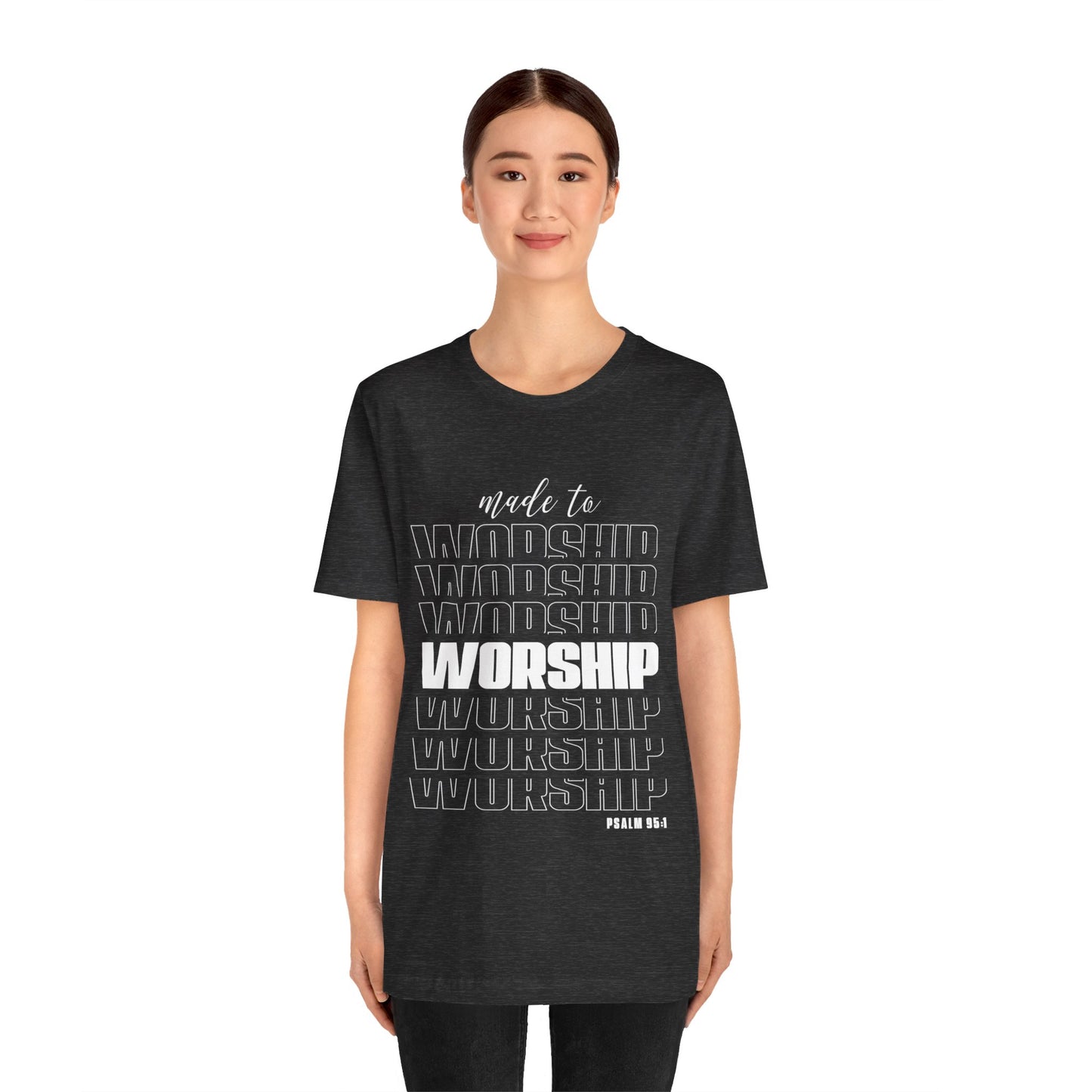 MADE TO WORSHIP - Unisex Jersey Short Sleeve Tee