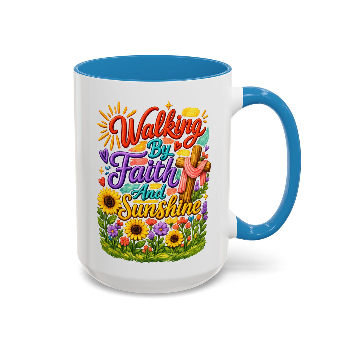 Walking by Faith and Sunshine Inspirational Coffee Mug