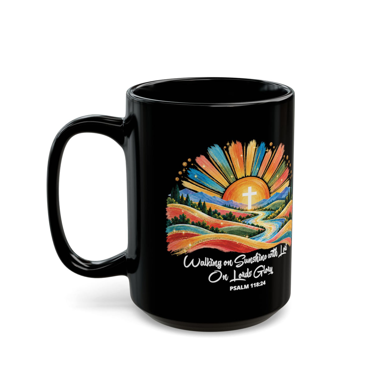 Walking On Sunshine with Lori on Lords Glory -  Black Mug 11oz/15oz
