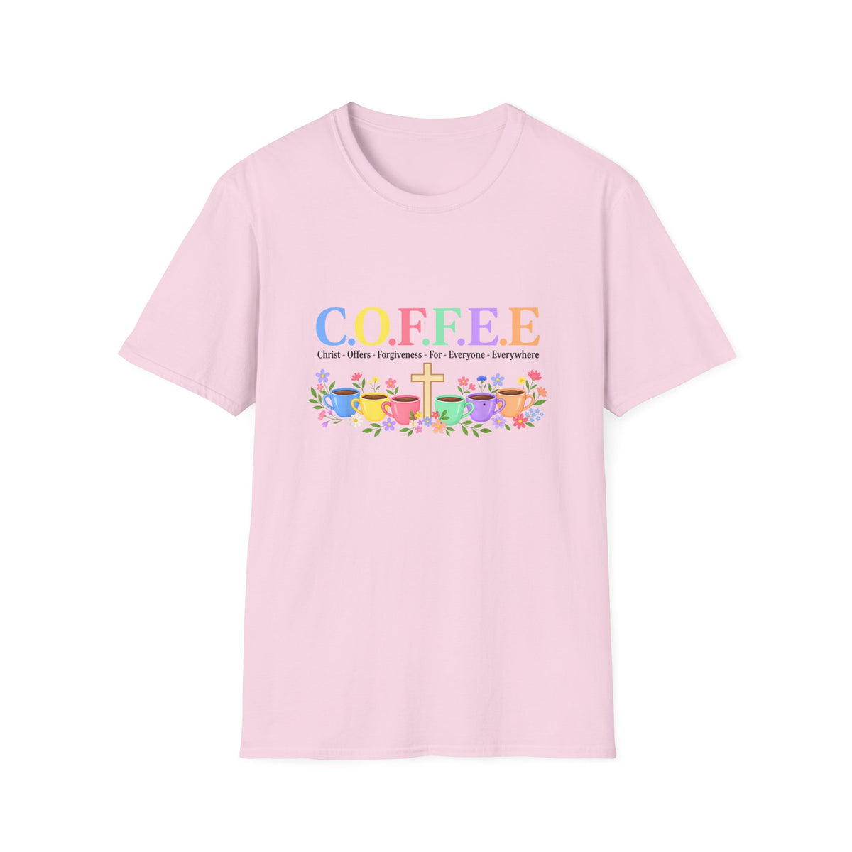 Coffee Lover Floral Graphic - C.o.f.f.e.e. (Christ - Offers - Forgiveness - For Everyone - Everywhere)  Softstyle T-Shirt