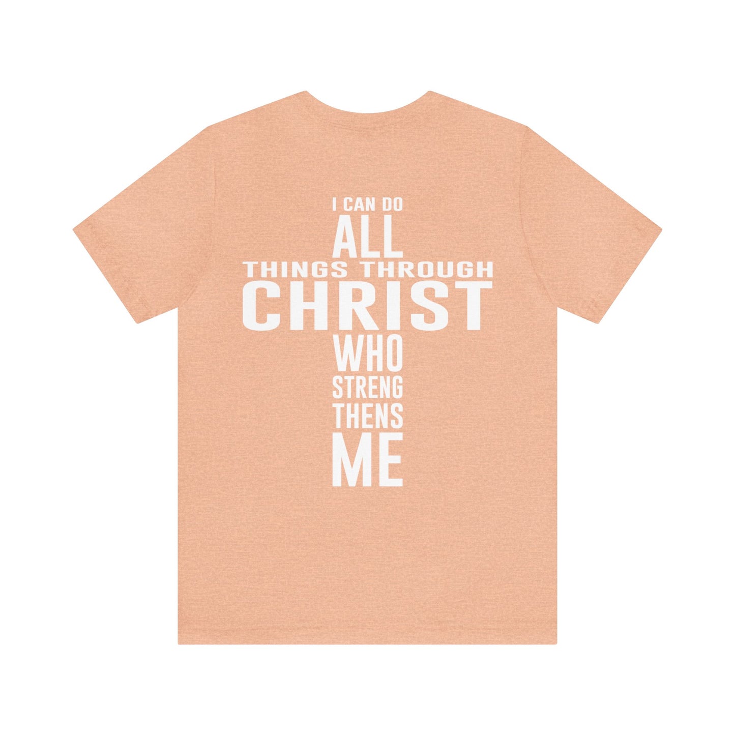 I Can Do All Things Through Christ - Unisex Jersey Short Sleeve Tee