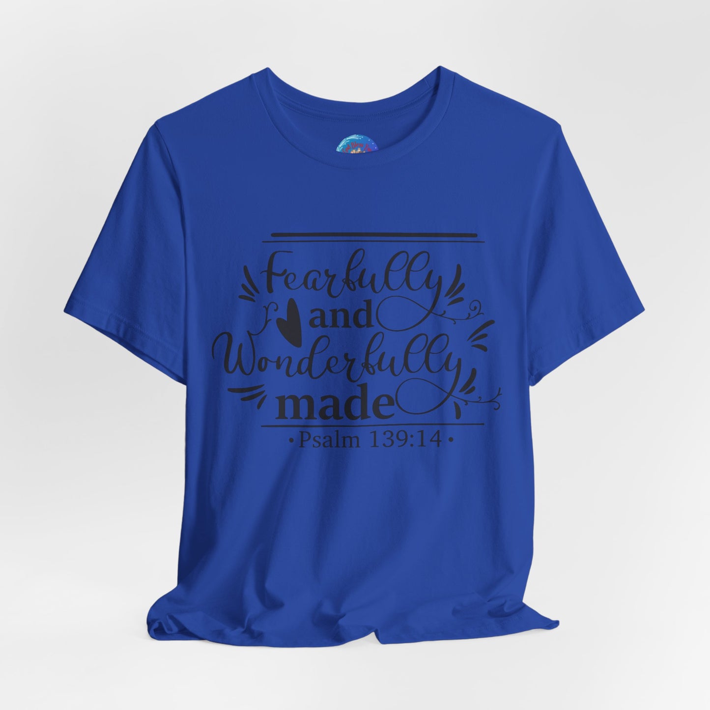 Fearfully and Wonderfully Made - Unisex Jersey Short Sleeve Tee