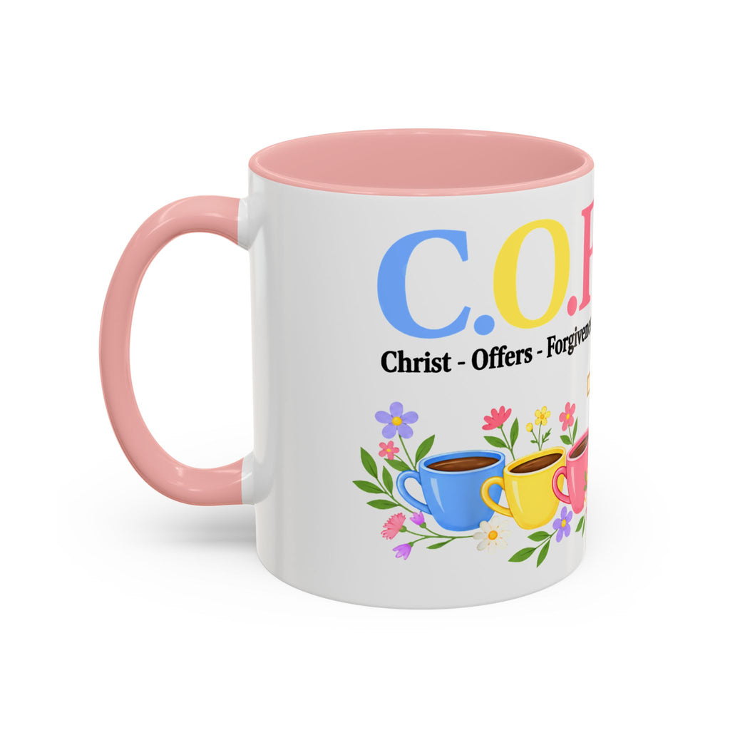 Coffee Lover Floral Graphic - C.o.f.f.e.e. (Christ - Offers - Forgiveness - For Everyone - Everywhere)  Accent Coffee Mug (11, 15oz)