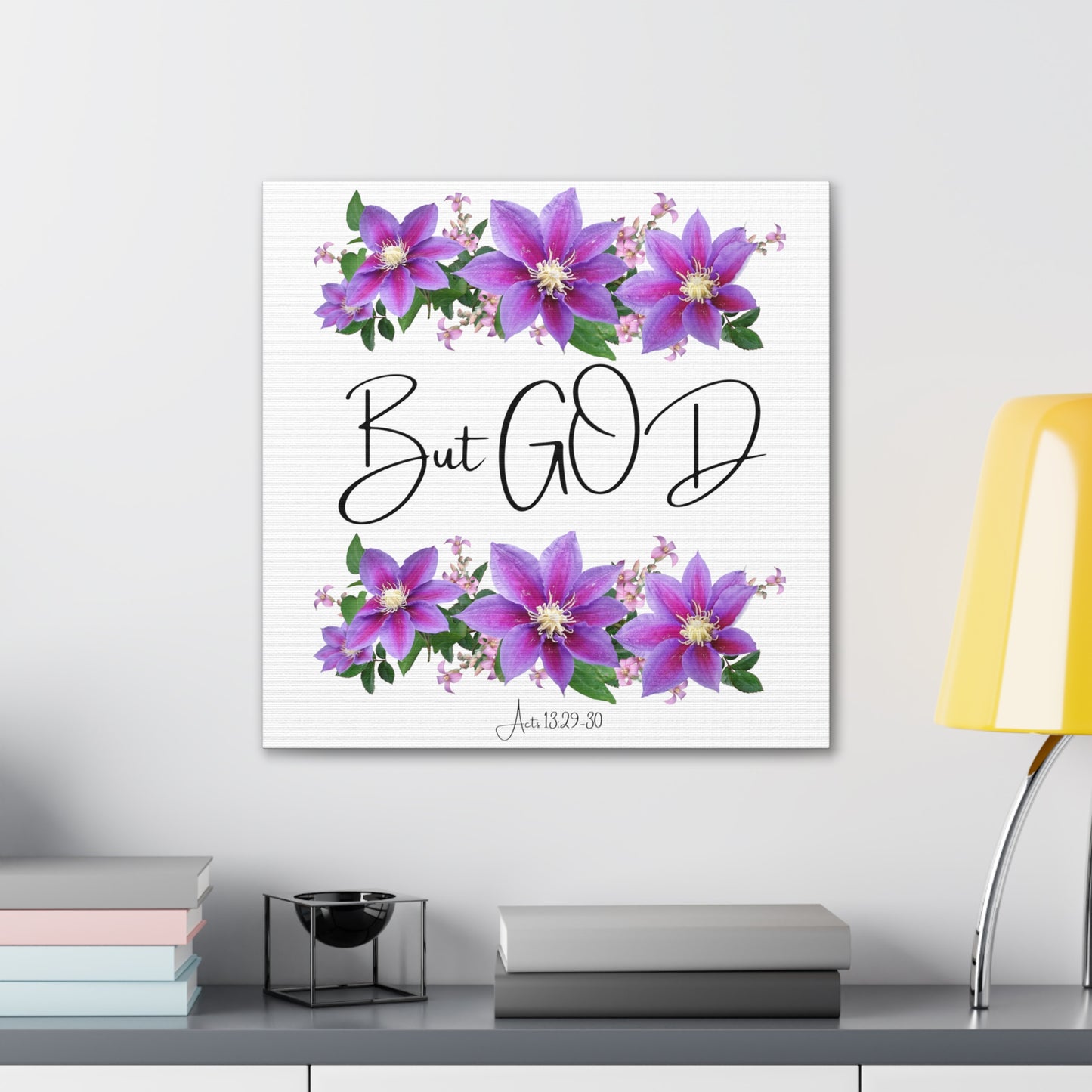 But GOD - Acts 13 29-30 Canvas Gallery Wraps