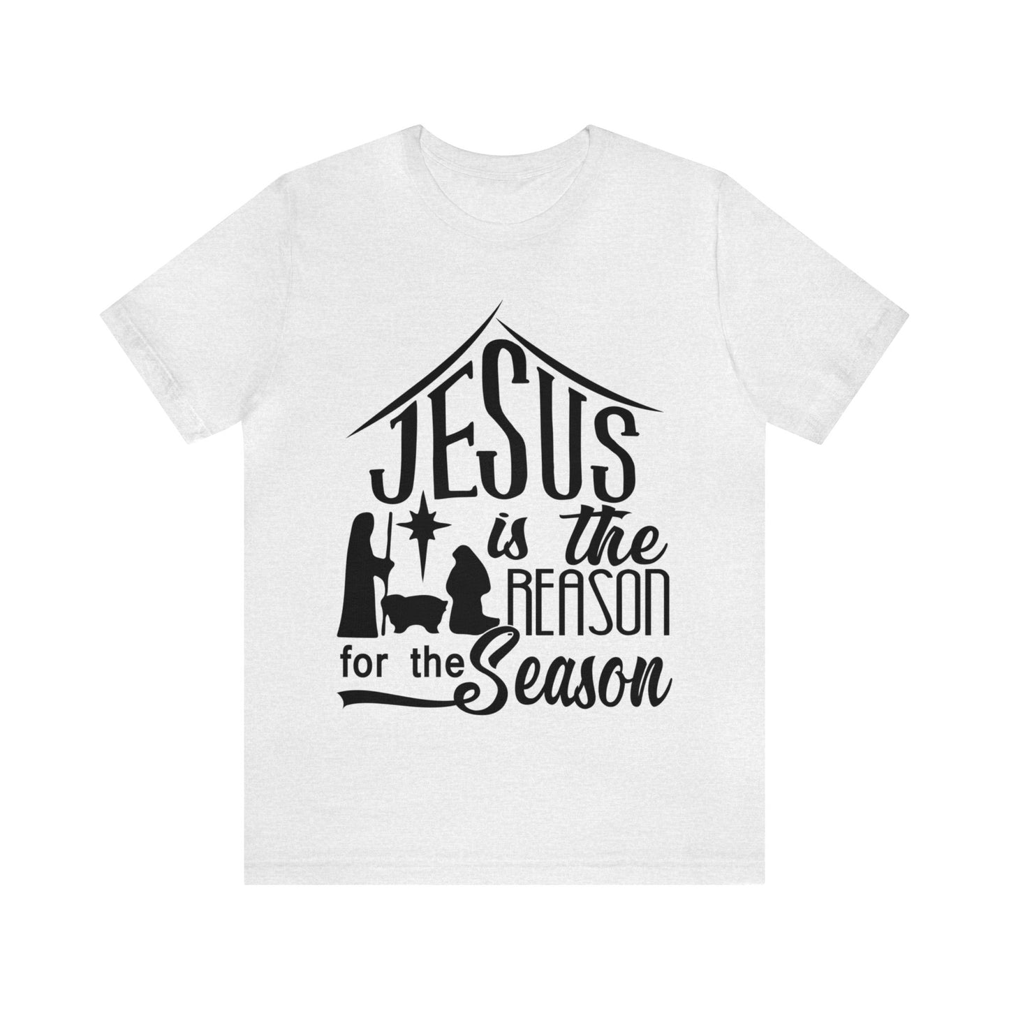 Reason for the Season - Unisex Jersey Short Sleeve Tee