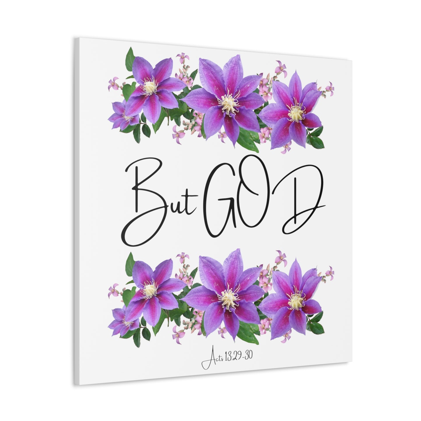 But GOD - Acts 13 29-30 Canvas Gallery Wraps