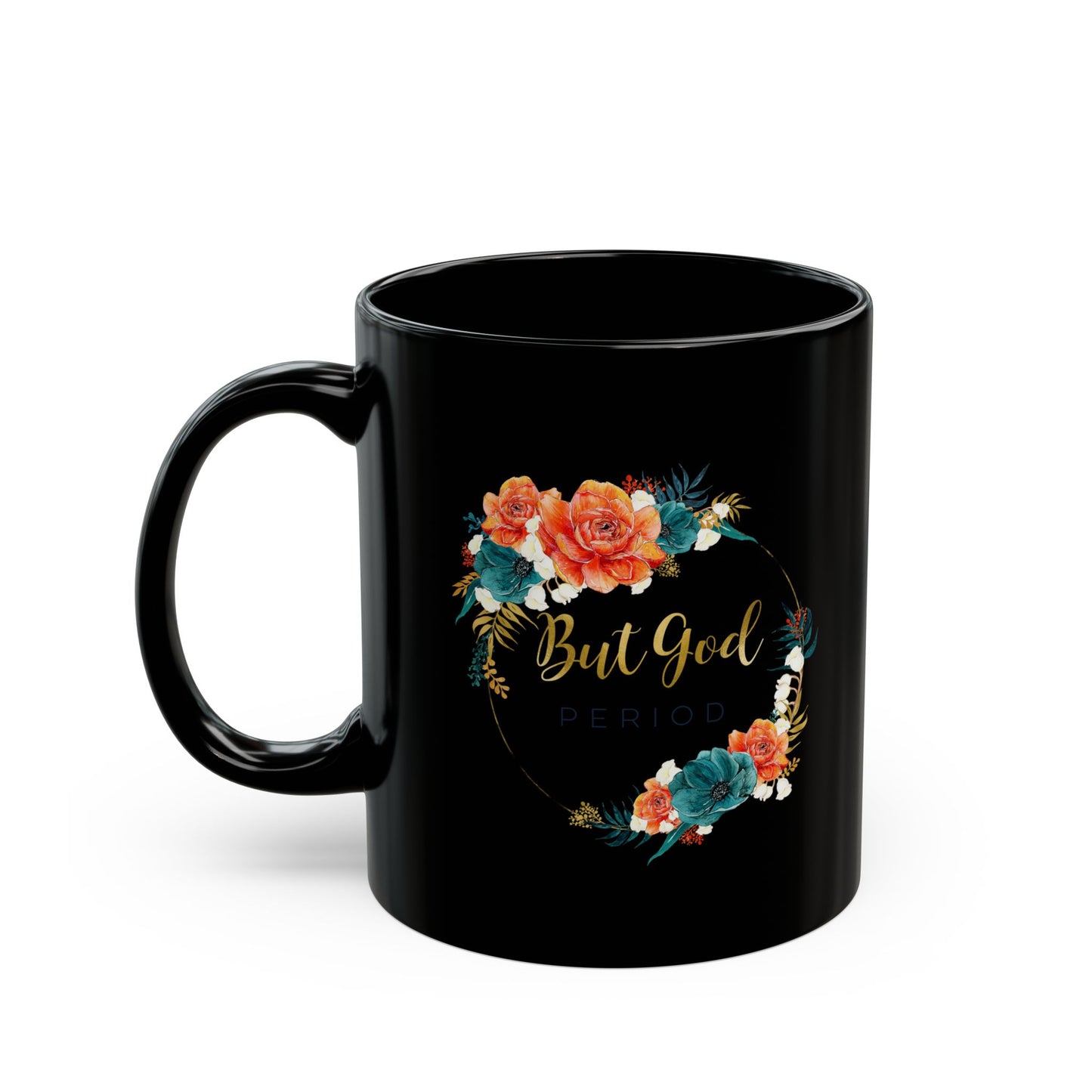 But GOD - 11oz Black Mug