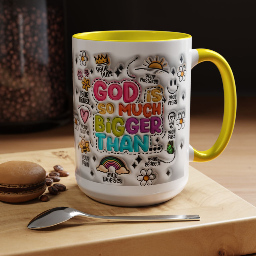 God Is So Much Bigger Than Coffee Mug