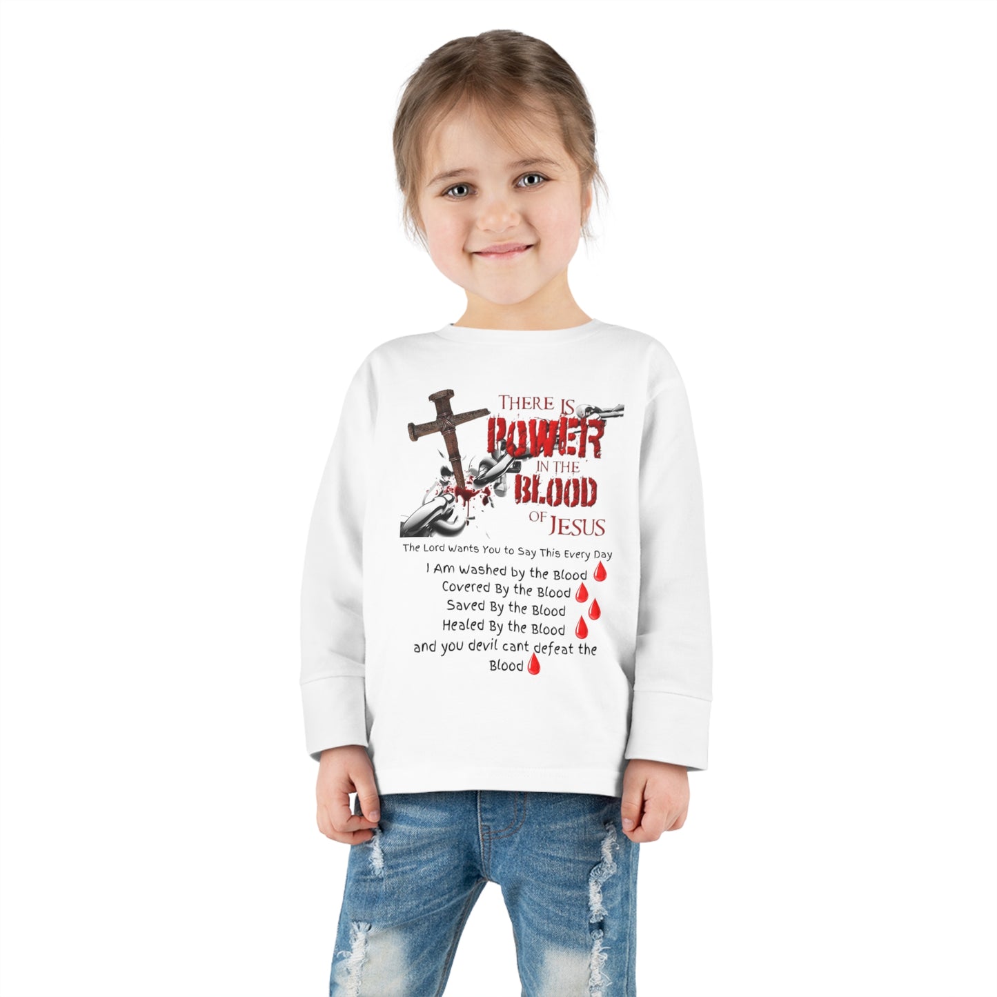 My Toddler is Cover By the Power of the Blood! - Toddler Long Sleeve Tee