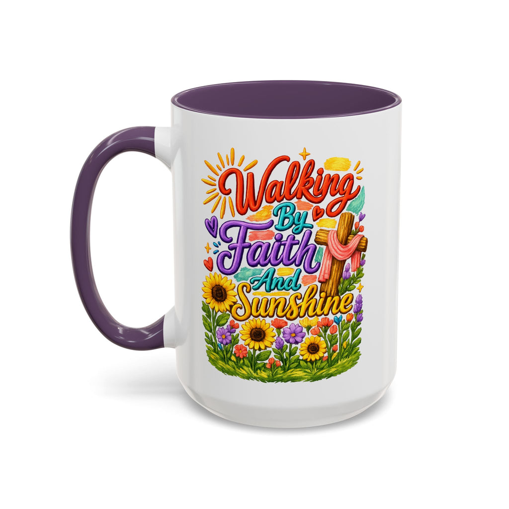 Walking by Faith and Sunshine Inspirational Coffee Mug