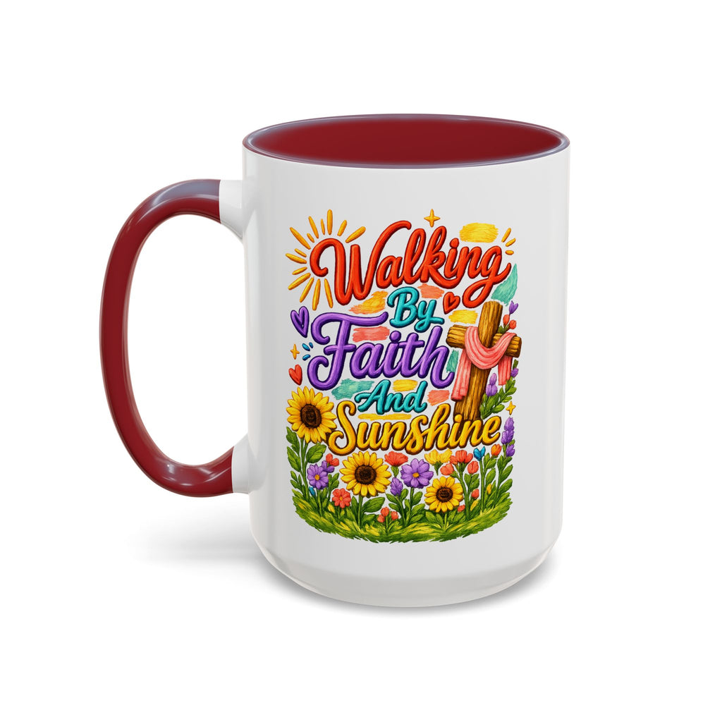 Walking by Faith and Sunshine Inspirational Coffee Mug