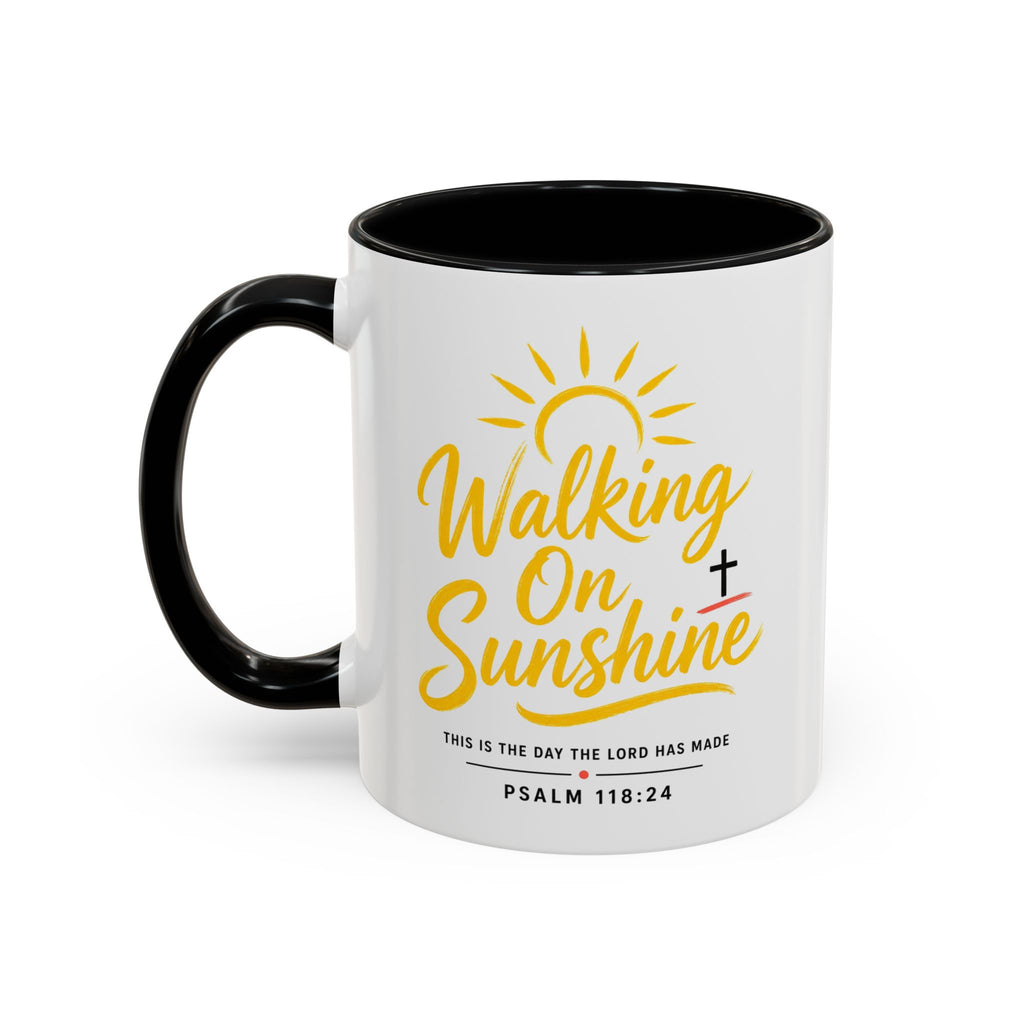 Walking on Sunshine Psalms 118:24  Accent Coffee Mug (11, 15oz)