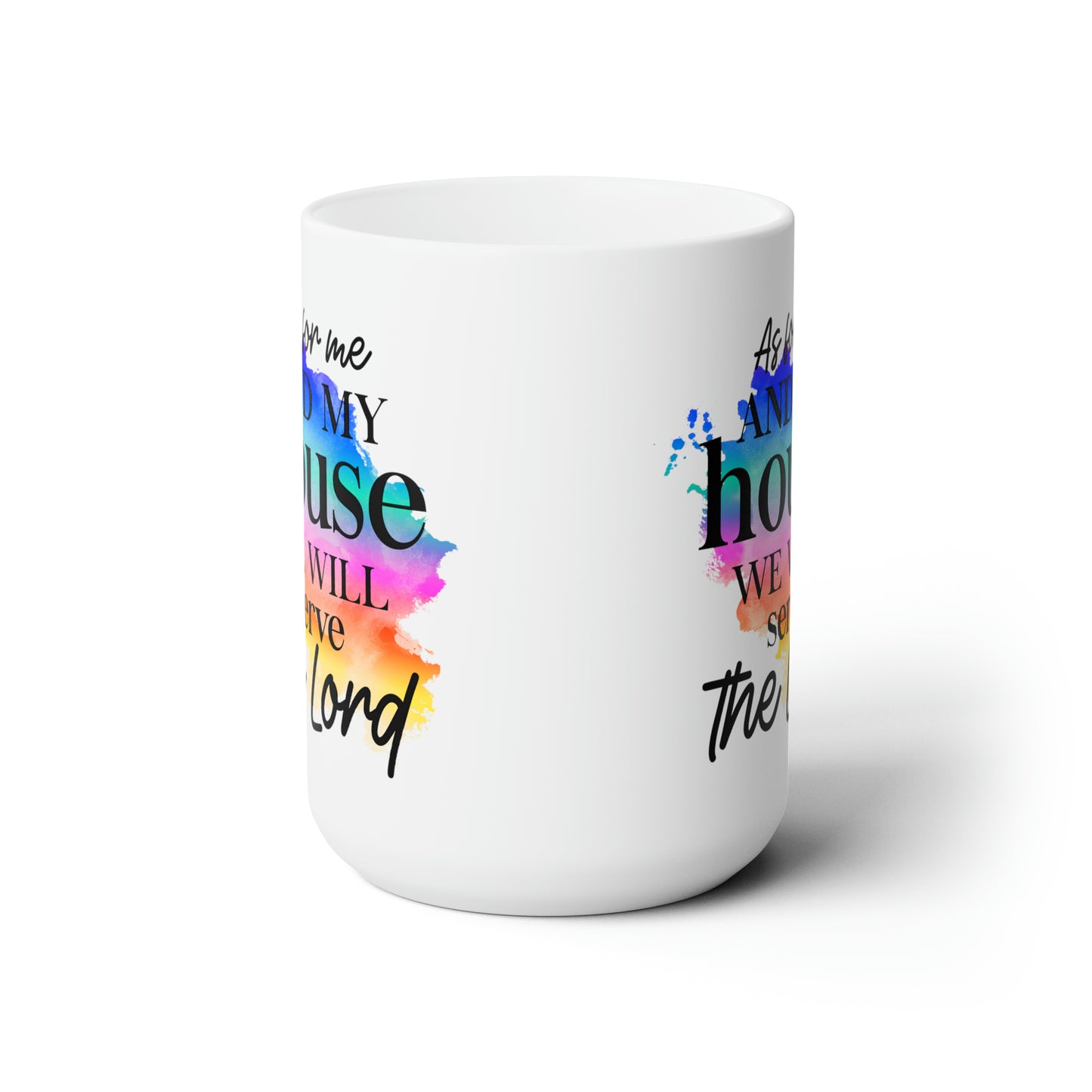 As For Me and My House - Ceramic Mug 15oz