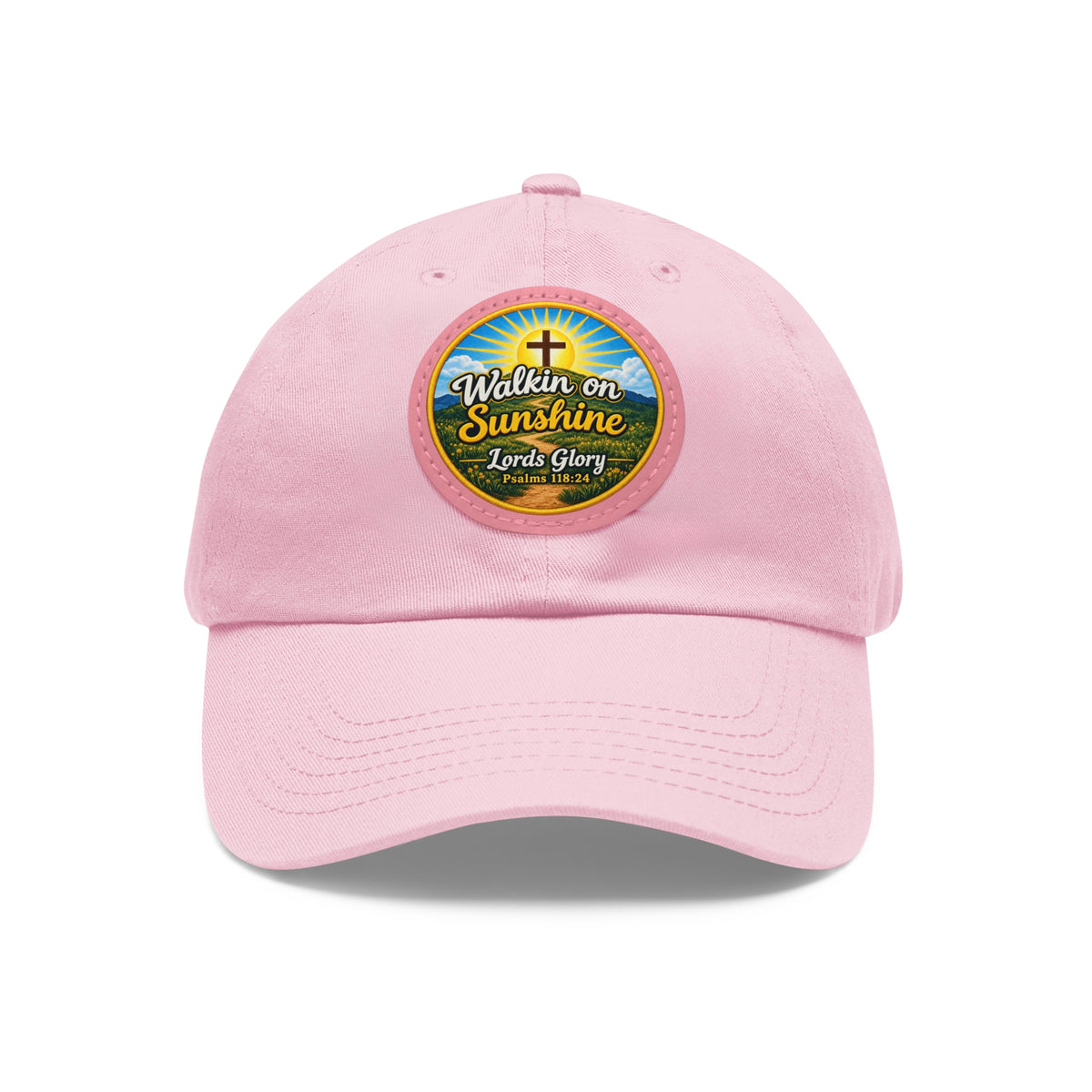 Walkin on Sunshine Leather Patch Mom and Dad Hat — Faith-Inspired Baseball Cap Many Patch Colors