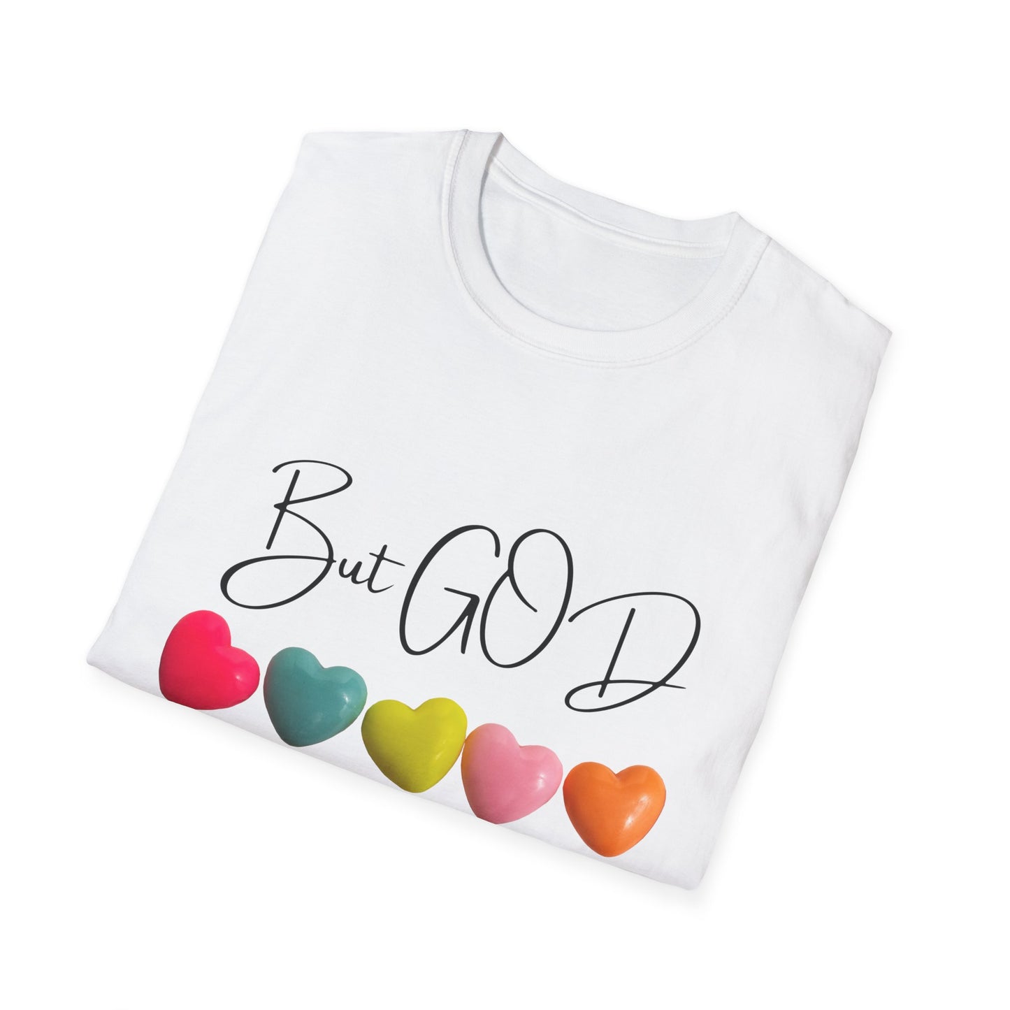 But GOD - Mens and Womans Unisex Softstyle T-Shirt