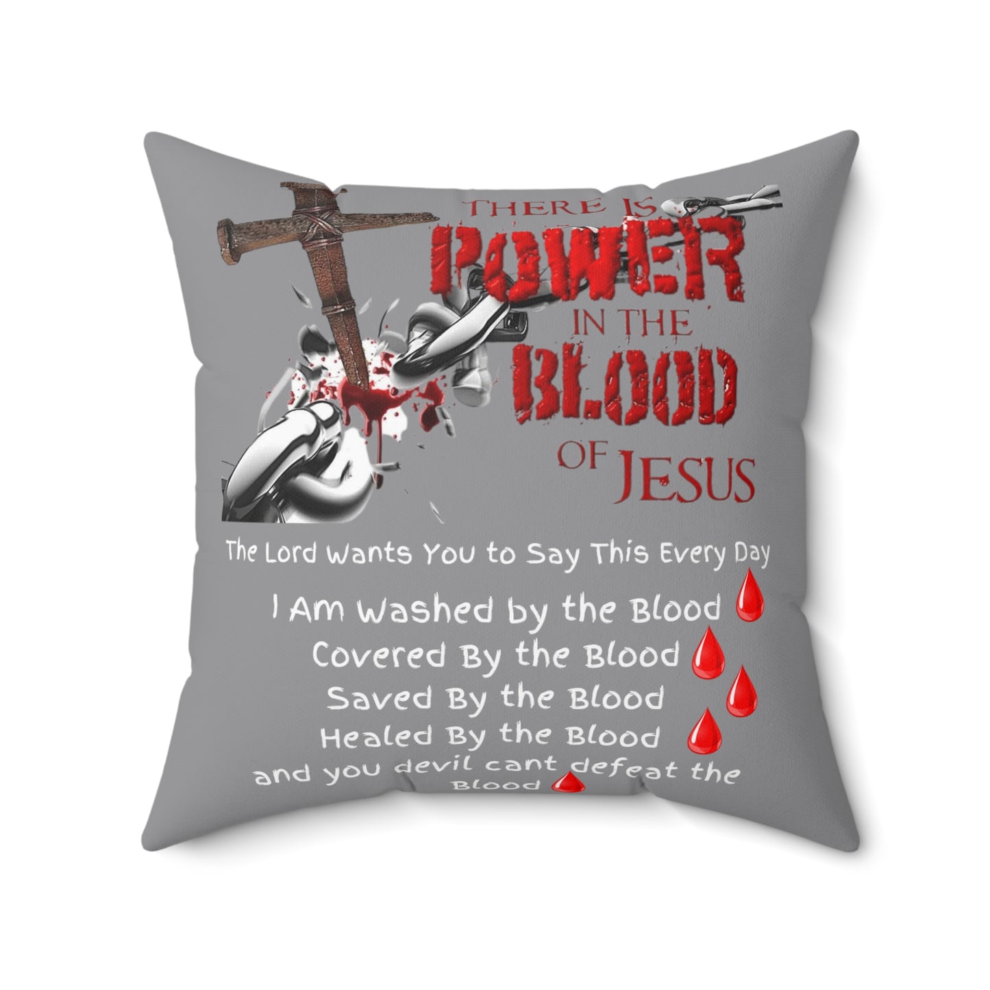 The Power of the Blood of Jesus - Spun Polyester Square Pillow