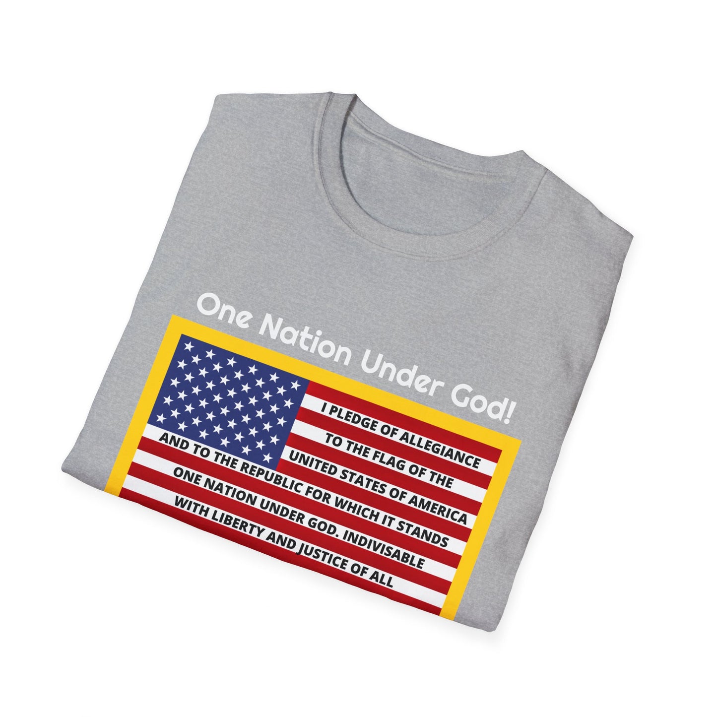 Pledge of Allegiance One Nation Under GOD! Unisex Softstyle T-Shirt