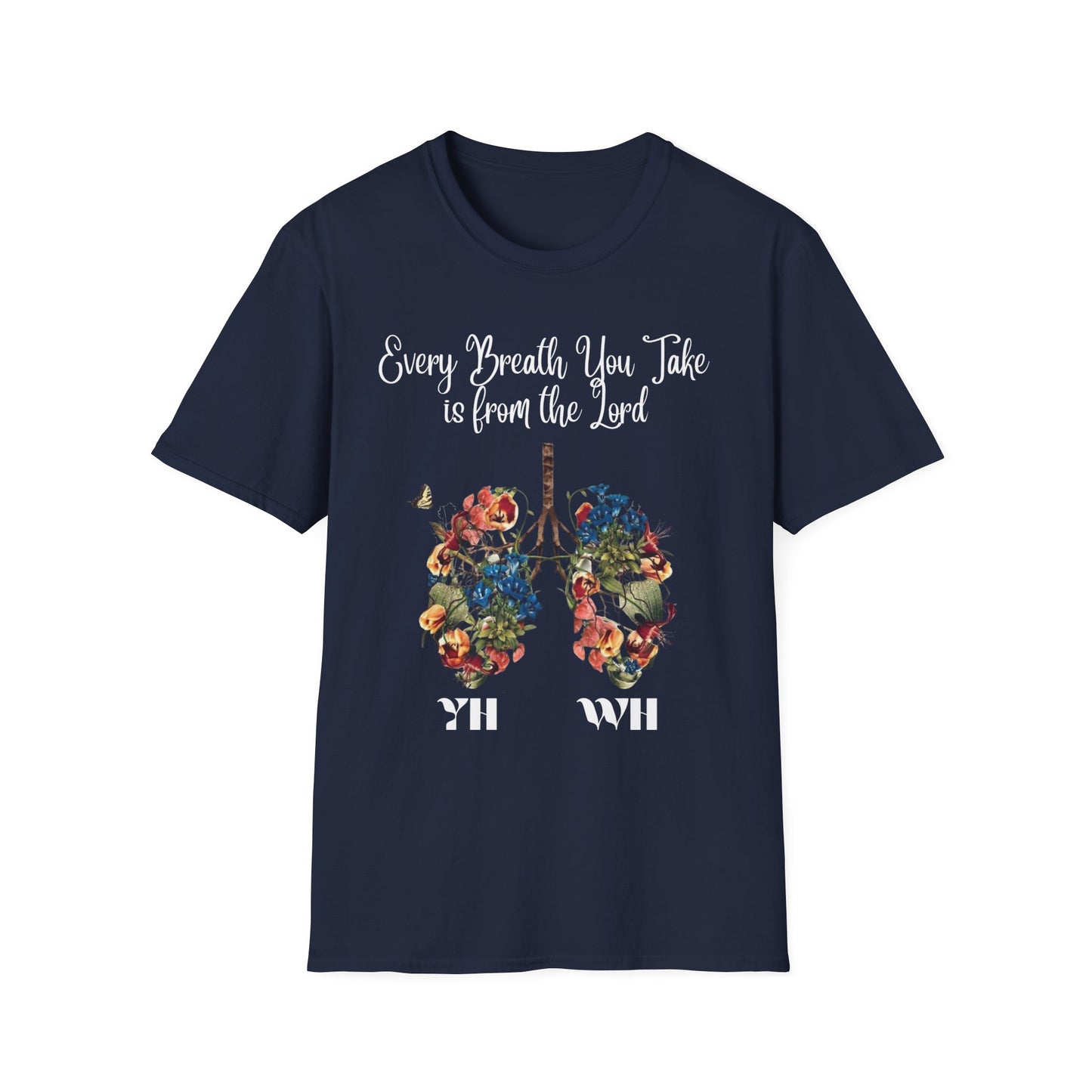 Every Breath You Take is from the Lord - Mens and Womans Softstyle T-Shirt