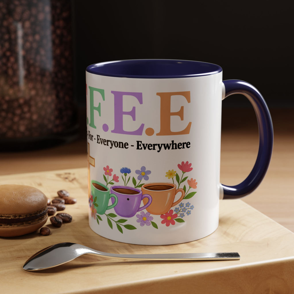 Coffee Lover Floral Graphic - C.o.f.f.e.e. (Christ - Offers - Forgiveness - For Everyone - Everywhere)  Accent Coffee Mug (11, 15oz)