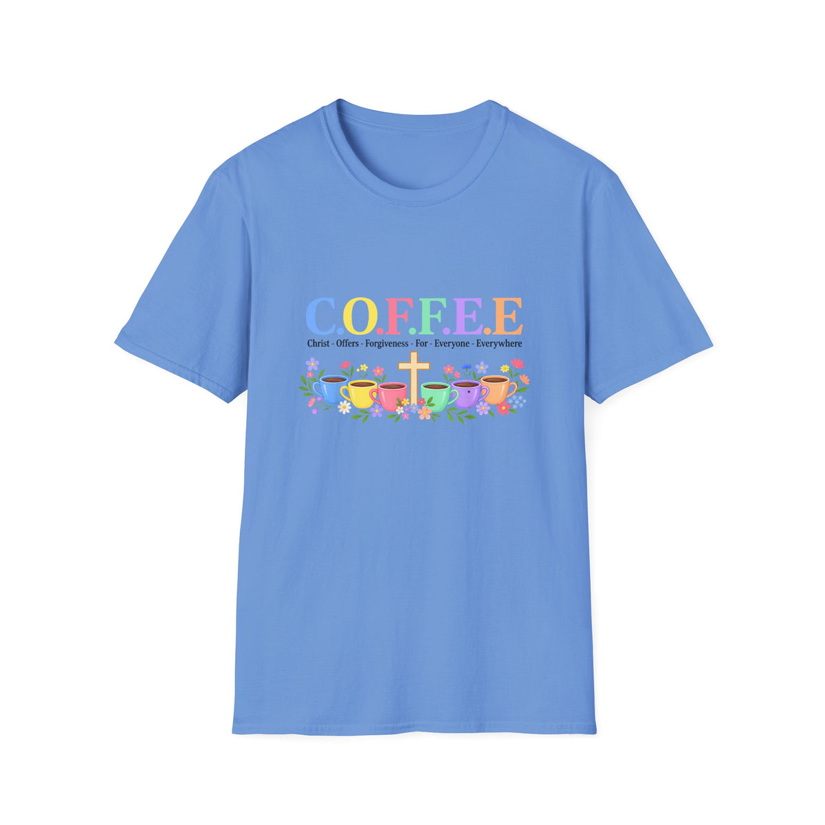 Coffee Lover Floral Graphic - C.o.f.f.e.e. (Christ - Offers - Forgiveness - For Everyone - Everywhere)  Softstyle T-Shirt