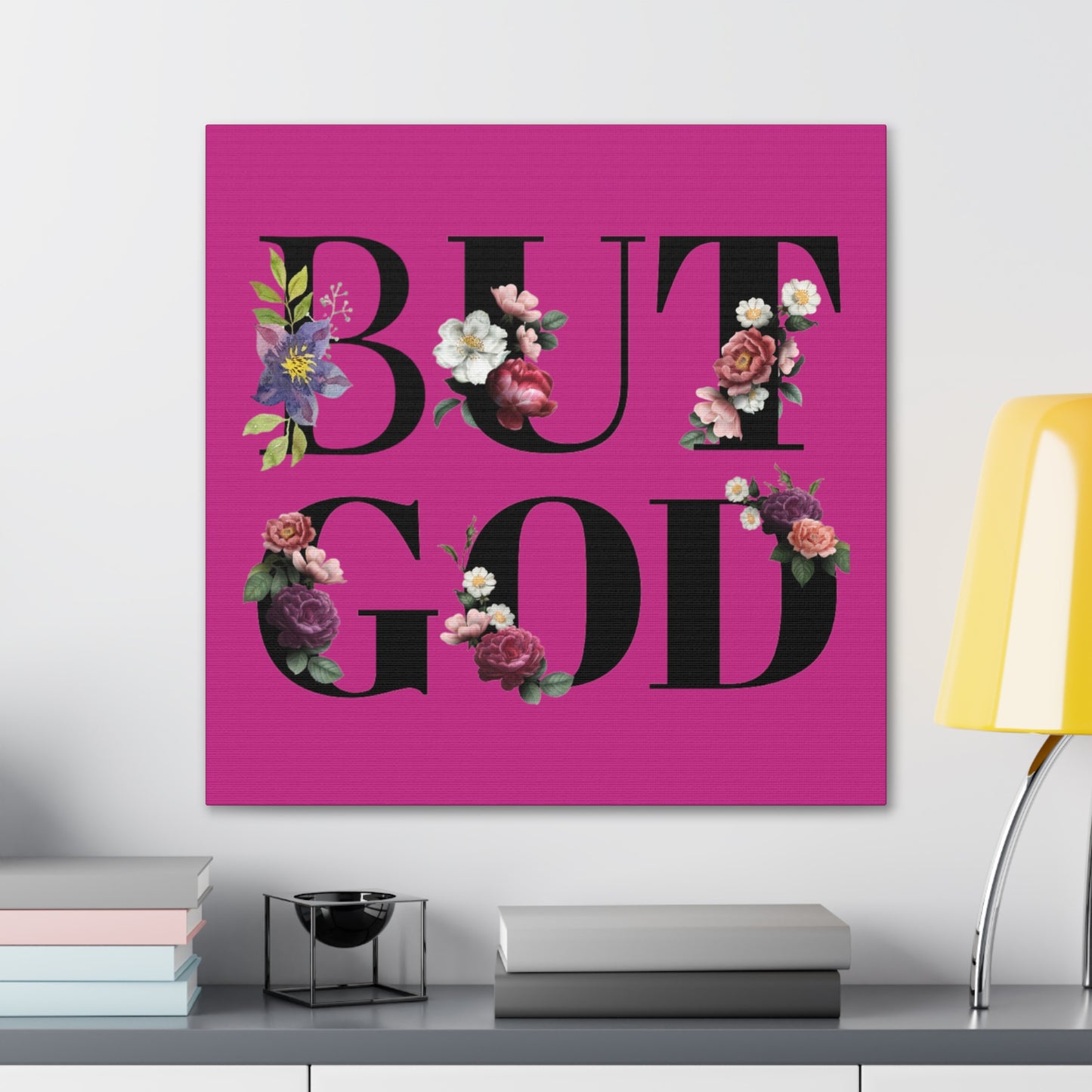 But GOD - Canvas Gallery Wraps - Pink