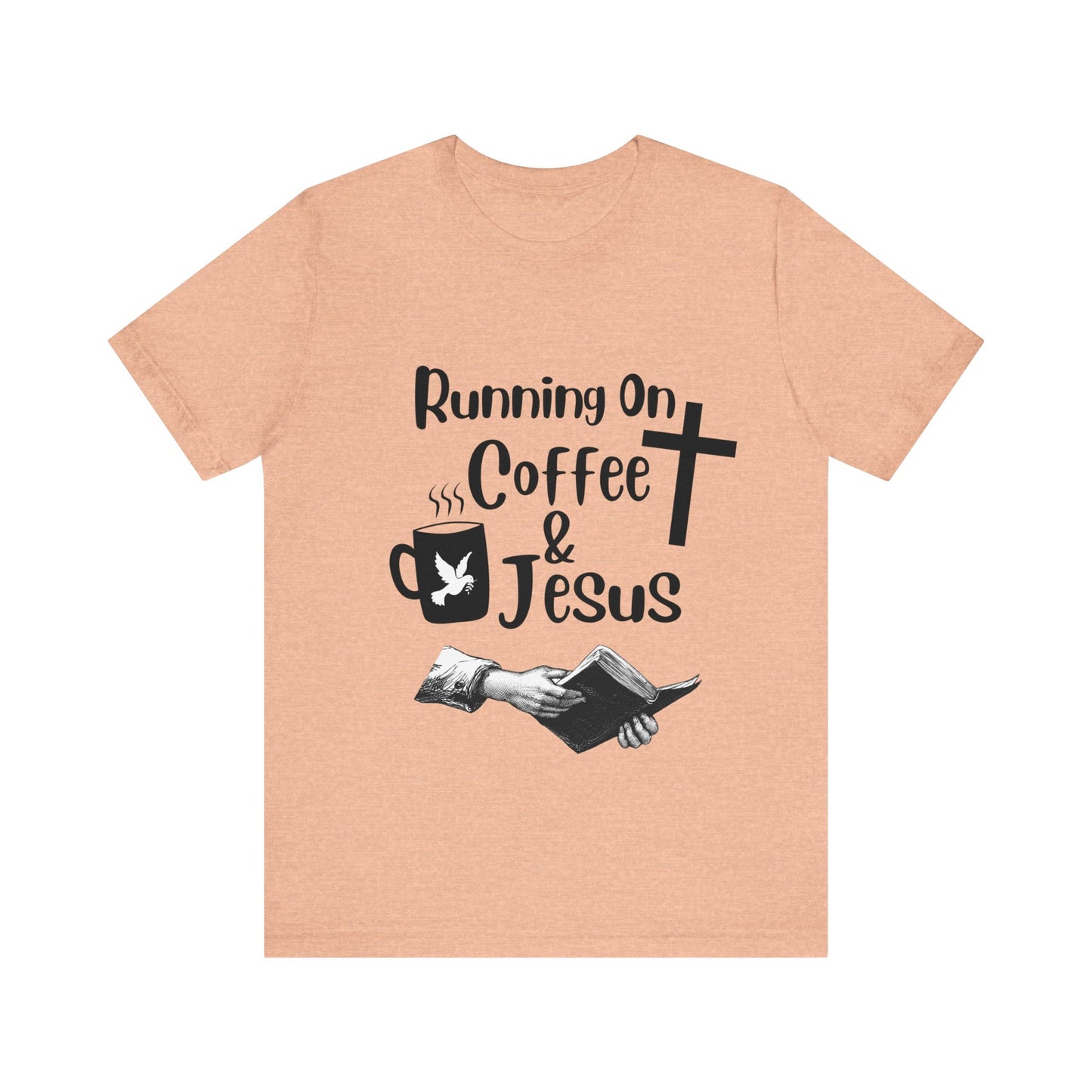 Running On Coffee and JESUS - Unisex Jersey Short Sleeve Tee