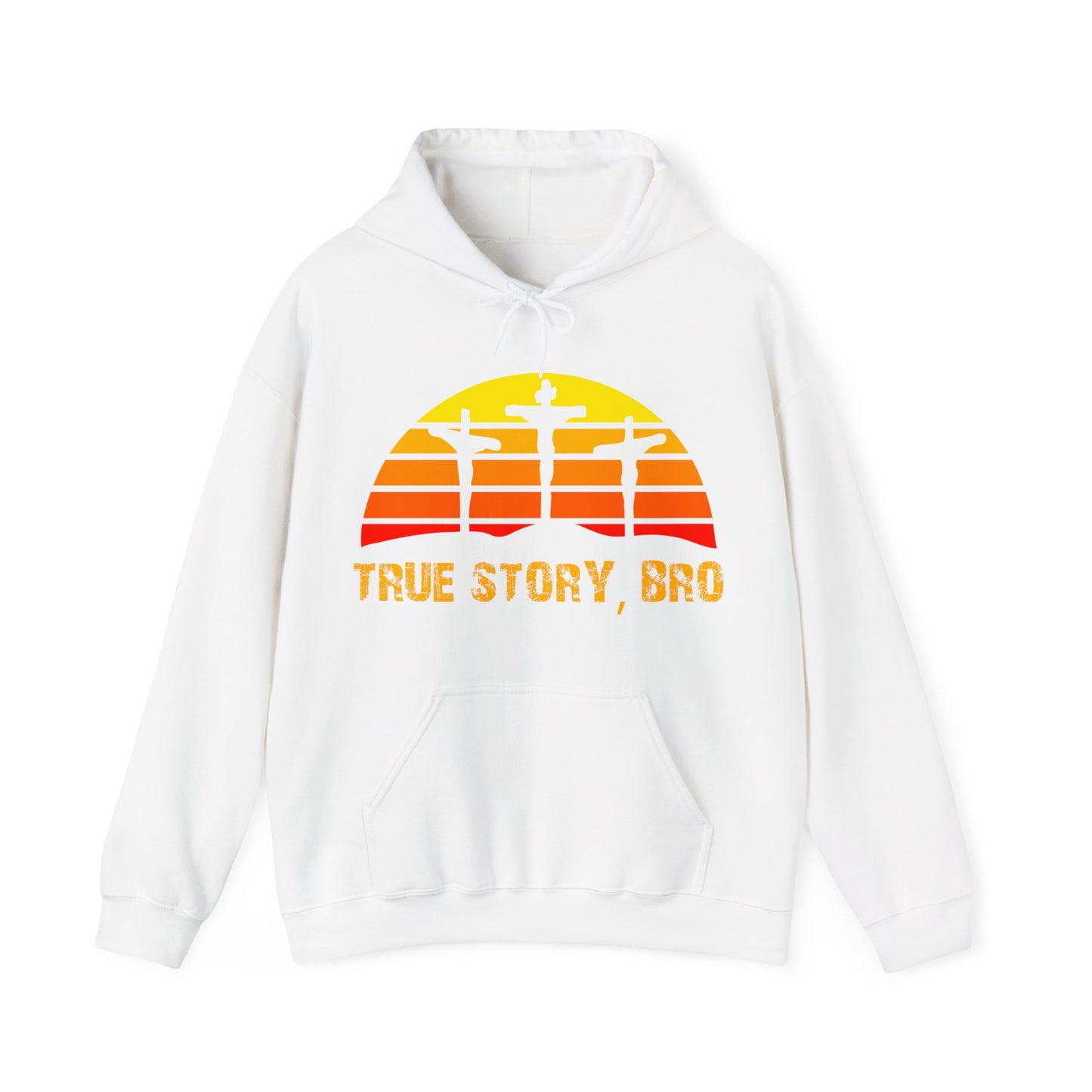 True Story Bro - (Printed Both Sides) Unisex Heavy Blend Hooded Sweatshirt