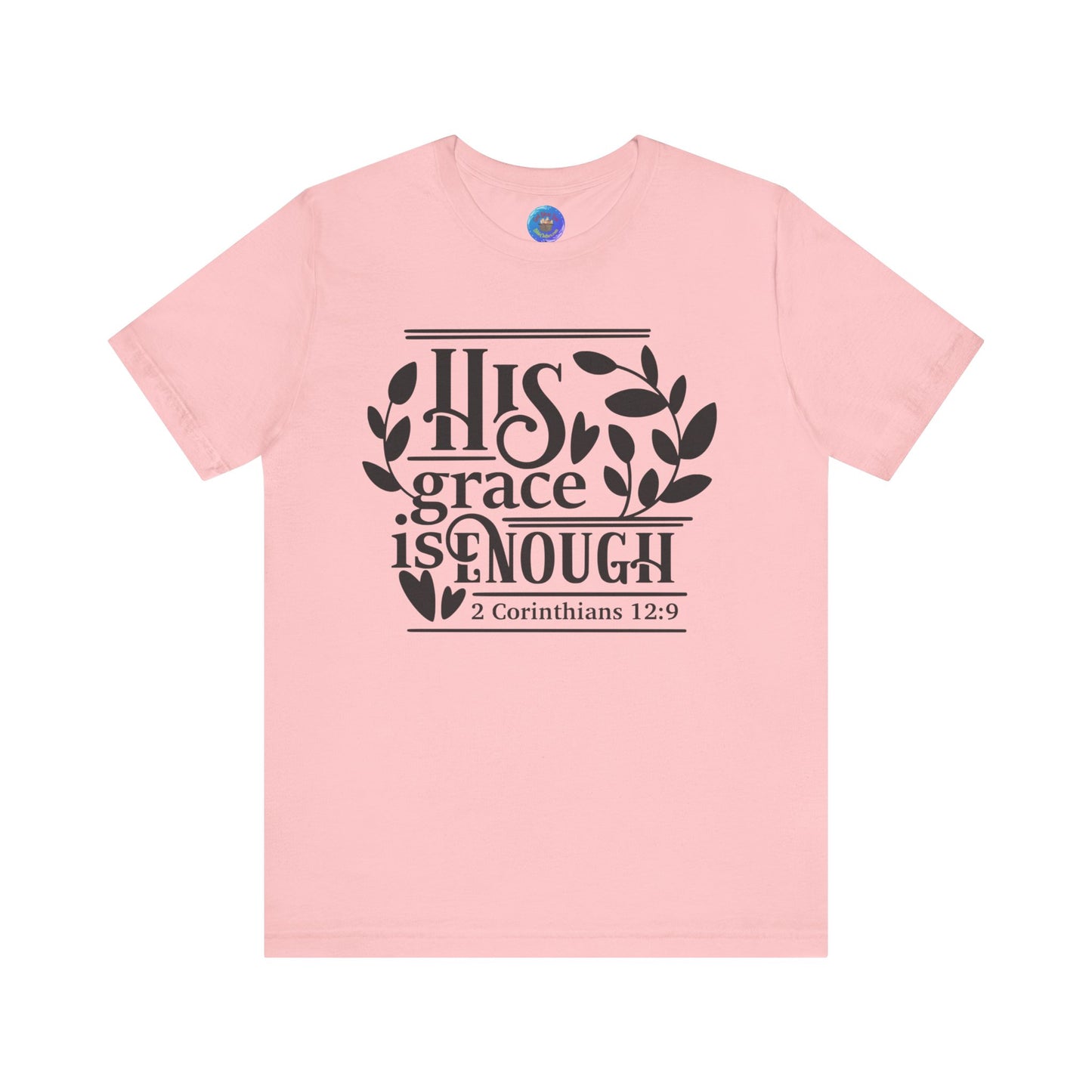 His Grace is Enough  - Unisex Jersey Short Sleeve Tee