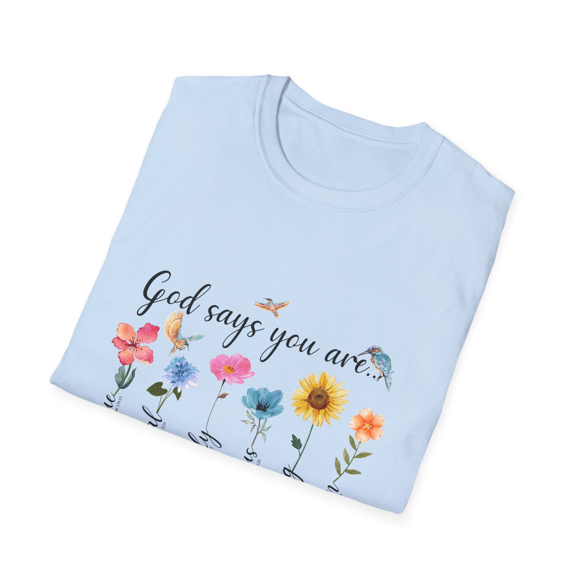 God Says You Are Loved Wildflower T-Shirt