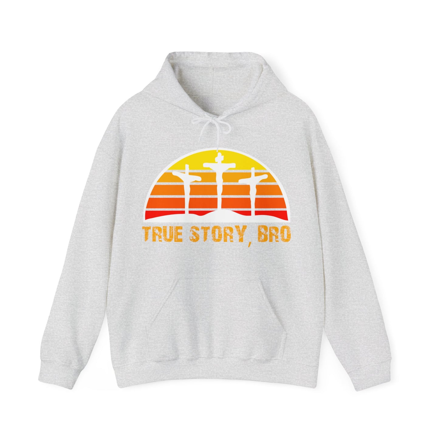 True Story Bro - (Printed Both Sides) Unisex Heavy Blend Hooded Sweatshirt