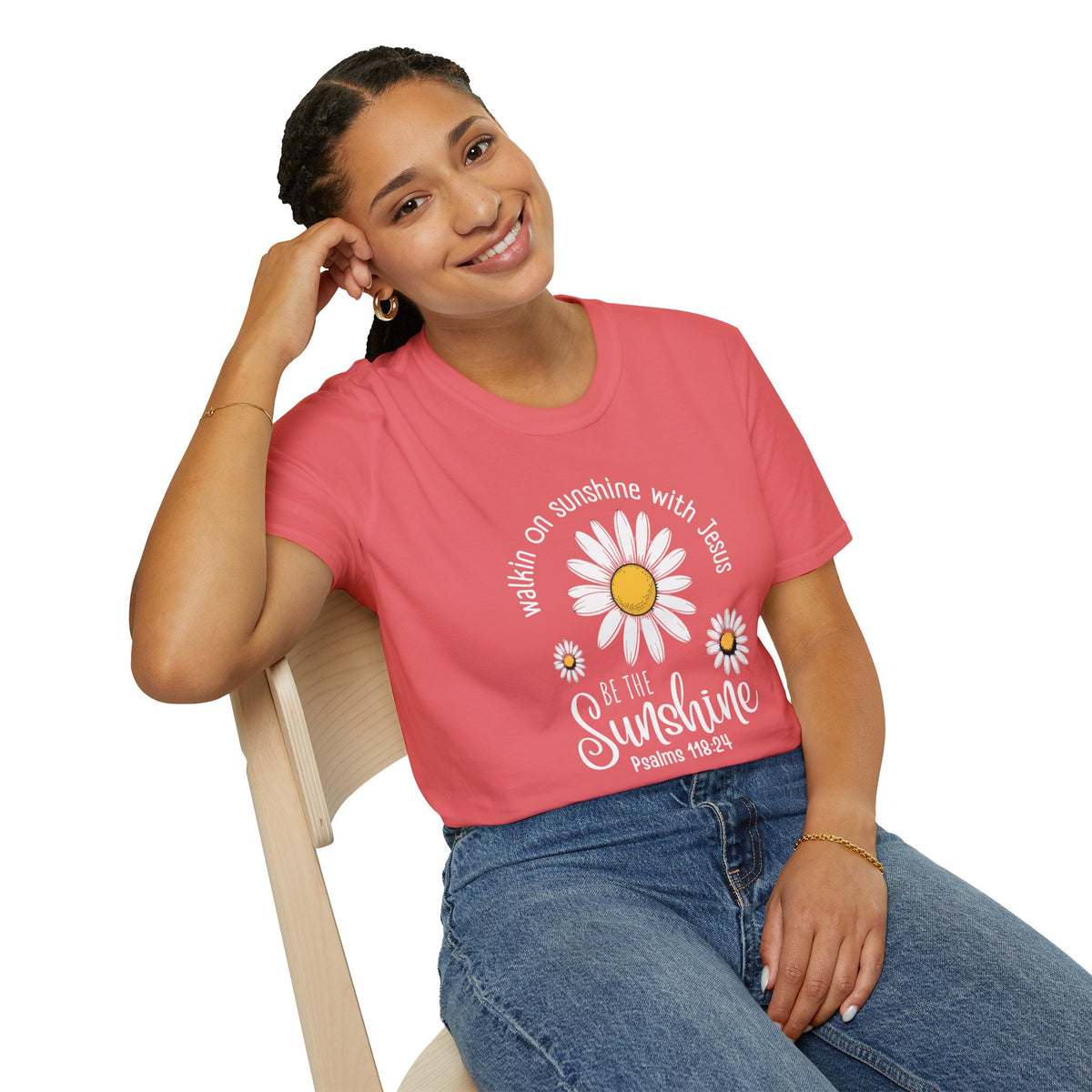 Be the Sunshine Daisy T-Shirt — "Walkin' on Sunshine with Jesus" Christian Tee (Psalm 118:24)